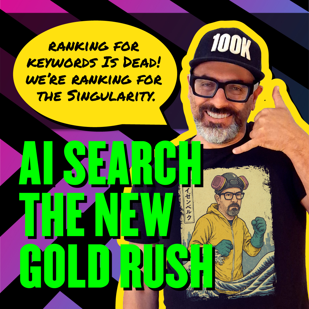 Costas Schuler of Envisionary Design on AI Search — The New Gold Rush, discussing how ranking for keywords is dead and brands now rank for the singularity.